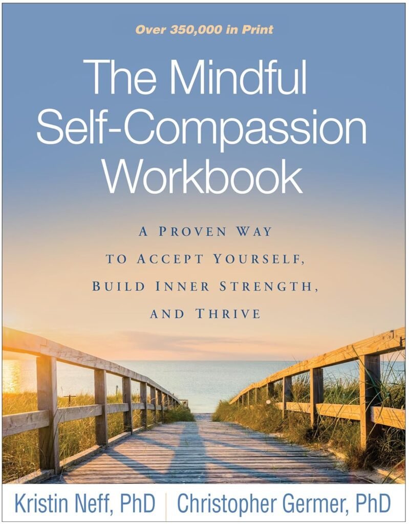 Self-Compassion: The Proven Power of Being Kind to Yourself